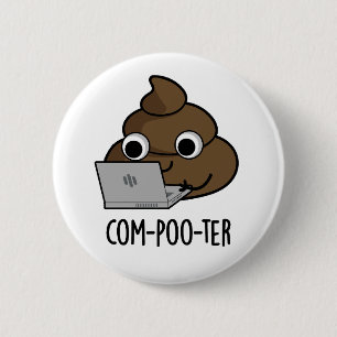 Chapa Redonda De 5 Cm Com-poo-ter Funny Computer Poop Pun