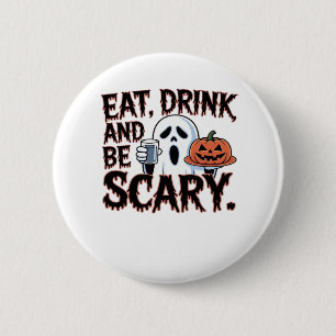 Chapa Redonda De 5 Cm Come Bebe Sé Espantoso Calabaza De Halloween Creat