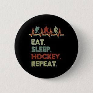 Chapa Redonda De 5 Cm Comer Dormir Hockey Repetir Enfoque de estilo de v