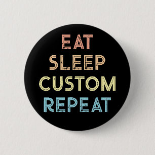 Chapa Redonda De 5 Cm Comer Dormir Repetir Regalo Personalizado