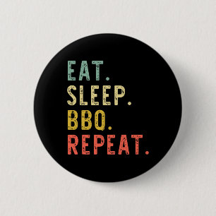 Chapa Redonda De 5 Cm Comer Sleep Bbq Repetir Rbecue Rbeque Funny Vintag