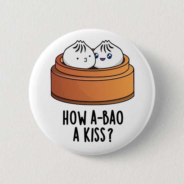 Chapa Redonda De 5 Cm Cómo A-bao A Kiss Divertido Dimsum Pun (Anverso)