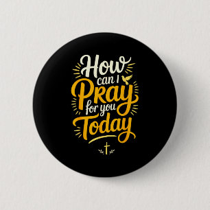 Chapa Redonda De 5 Cm Cómo puedo orar por ti hoy oración cristiana 