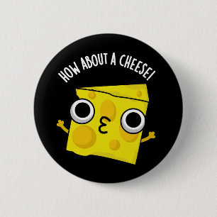 Chapa Redonda De 5 Cm Cómo Sobre Un Beso Divertido De Queso Chistes Puns