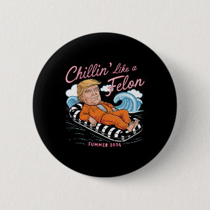 Chapa Redonda De 5 Cm Como un Felon Trump 2024 Divertidos Regalos De Ver