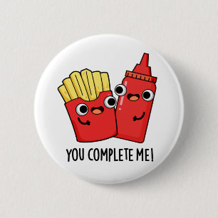 Chapa Redonda De 5 Cm Completarme Divertido Fries Ketchup Pun