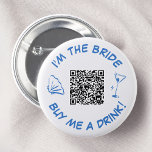 Chapa Redonda De 5 Cm Cómprame Una Bebida Novia Bachelorette Party QR Co<br><div class="desc">Roba el espectáculo en la fiesta de la soltera con este botón de "Soy la novia, ¡cómprame una bebida!". Este botón, con una caprichosa concha azul, un brillante cristal de martini y un cómodo código QR, es el accesorio perfecto para la futura novia. Hágale saber a tus amigos que es...</div>