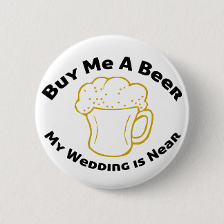 Chapa Redonda De 5 Cm Cómpreme una cerveza que mi boda está cerca