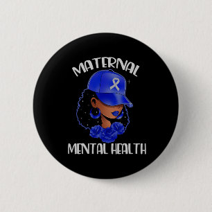 Chapa Redonda De 5 Cm Conciencia sobre Salud Mental Materna Mujer Negra 