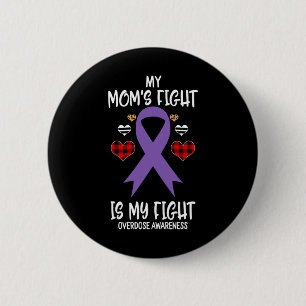Chapa Redonda De 5 Cm Conciencia sobre Sobredosis La Lucha de Mi Mamá es