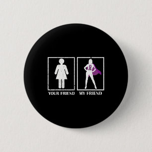 Chapa Redonda De 5 Cm Conciencia Tu amigo Mi amigo Cinta Morada 