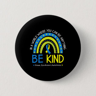 Chapa Redonda De 5 Cm Concienciación sobre el síndrome de Be Kind Down O