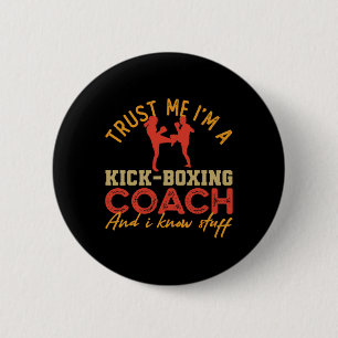 Chapa Redonda De 5 Cm Confía en mí, soy un entrenador de kickboxing y sé