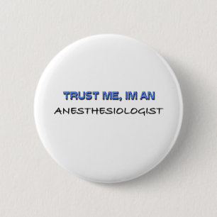 Chapa Redonda De 5 Cm Confíe en que yo es Anesthesiologist