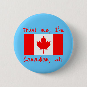 Chapa Redonda De 5 Cm Confíe en que yo es productos canadienses
