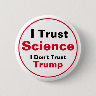 Chapa Redonda De 5 Cm Confío en la ciencia, no confío en Trump