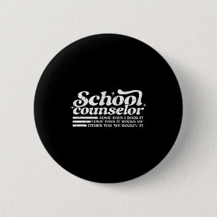 Chapa Redonda De 5 Cm Consejero escolar algunos días rock algunos días r