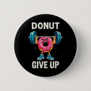 Chapa Redonda De 5 Cm Constructor De Cuerpo Donut Deja De Dar Humor Chis