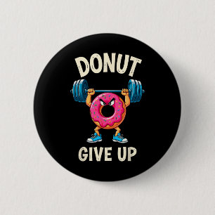 Chapa Redonda De 5 Cm Constructor De Cuerpo Donut Deja De Dar Humor Chis