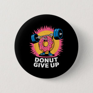 Chapa Redonda De 5 Cm Constructor De Cuerpo Donut Deja De Dar Humor Chis
