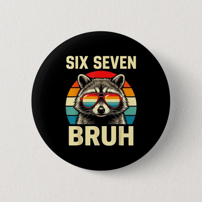 Chapa Redonda De 5 Cm Cool Retro Six Seven Bruh Raccoon Sungles Meme 67  (Anverso)