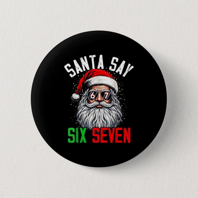 Chapa Redonda De 5 Cm Cool Santa Says Six Seven Funny Christmas 67 Meme  (Anverso)