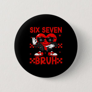 Chapa Redonda De 5 Cm Cool Six Seven Bruh 6 7 Día de San Valentín Meme C