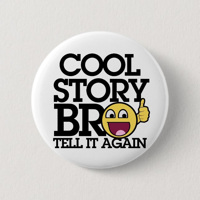 Chapa Redonda De 5 Cm Cool Story bro (Anverso)
