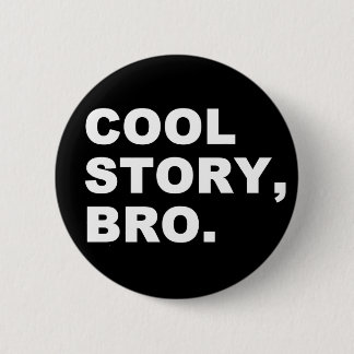 Chapa Redonda De 5 Cm Cool Story Bro