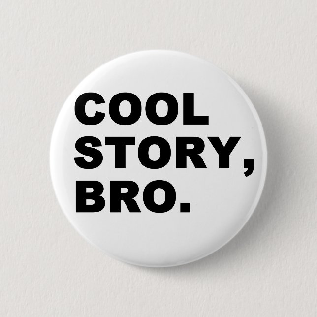 Chapa Redonda De 5 Cm Cool Story Bro (Anverso)