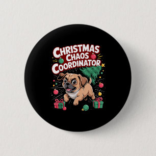 Chapa Redonda De 5 Cm Coordinador de caos de Navidad cachorro divertido