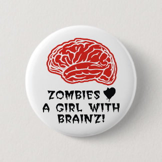 Chapa Redonda De 5 Cm Corazón de los zombis un chica con Brainz
