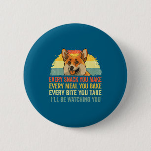 Chapa Redonda De 5 Cm Corgi cada snack que hagas Estaré vigilando perro