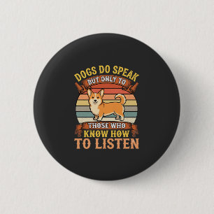Chapa Redonda De 5 Cm Corgi Dogs Do Speak Vintage Quote