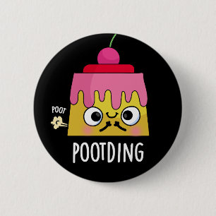 Chapa Redonda De 5 Cm Cosa cómica Pudding Fart Pun Dark BG