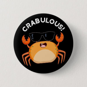 Chapa Redonda De 5 Cm Crabulous Funny Crab Pun Dark BG