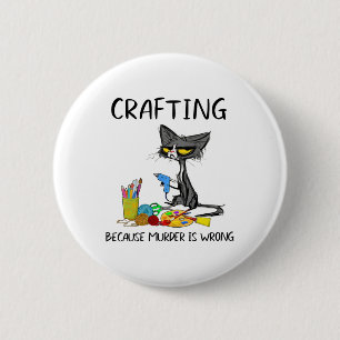 Chapa Redonda De 5 Cm Crafting Porque El Asesinato Está Equivocando Al G