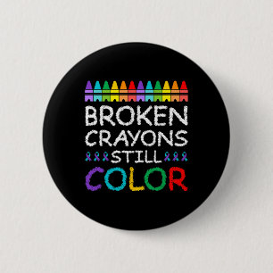 Chapa Redonda De 5 Cm Crayones rotos siguen coloreando la prevención del