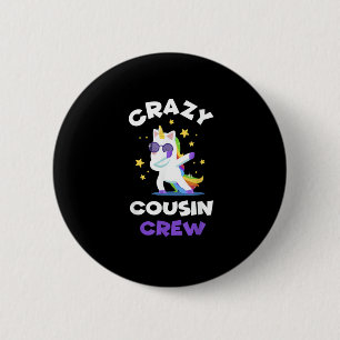 Chapa Redonda De 5 Cm Crazy Cousin Crew Reunión Unicorn T Shirny Da