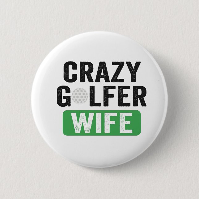 Chapa Redonda De 5 Cm Crazy Golfer Wife Funny Golf Viuda Esposa Golf Cou (Anverso)