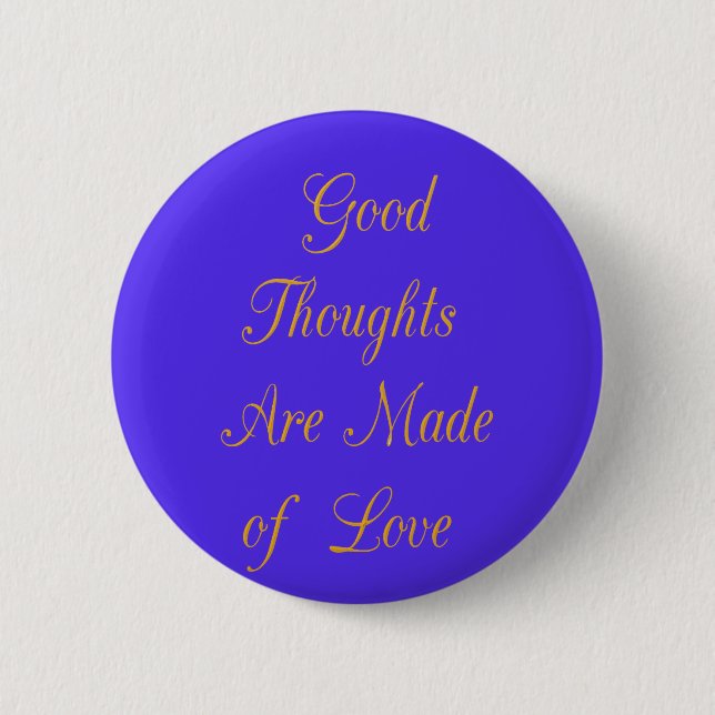 Chapa Redonda De 5 Cm Create Your Own Good Thoughts With Love  (Anverso)