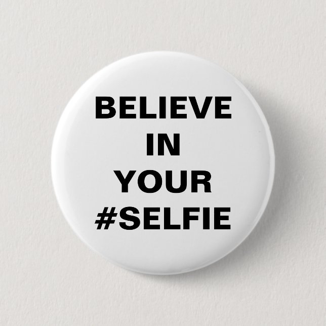 Chapa Redonda De 5 Cm Cree En Tu #Selfie Divertido (Anverso)