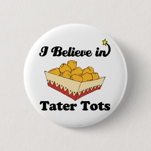 Chapa Redonda De 5 Cm creo en tater tots