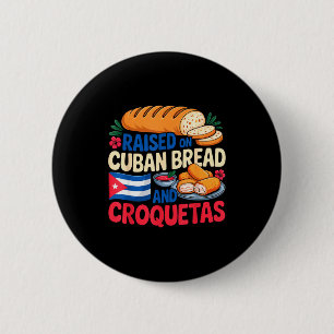 Chapa Redonda De 5 Cm Criado En Pan Cubano Y Croquetas Bandera De Cuba C