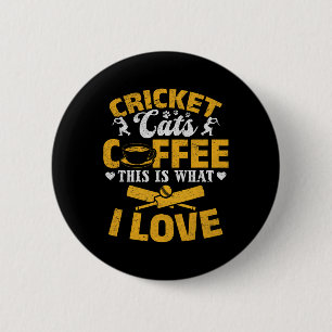 Chapa Redonda De 5 Cm Cricket Cats Coffee Esto Es Lo Que Amo - Cricket