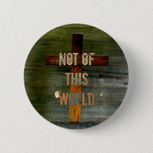 Chapa Redonda De 5 Cm Cristiano de encargo de "Not of this World"