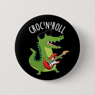 Chapa Redonda De 5 Cm Croc N Roll Gracioso Cocodile Puns Oscuro BG