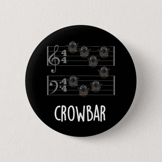 Chapa Redonda De 5 Cm Crow Bar Funny Music Bird Pun Dark BG (Anverso)