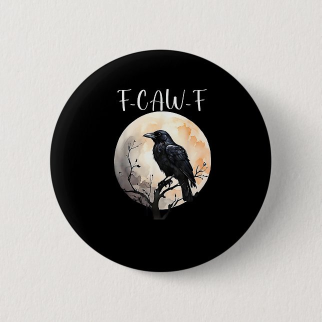 Chapa Redonda De 5 Cm Crow F-Caw-F Funny Bird Aesthetic Casual (Anverso)