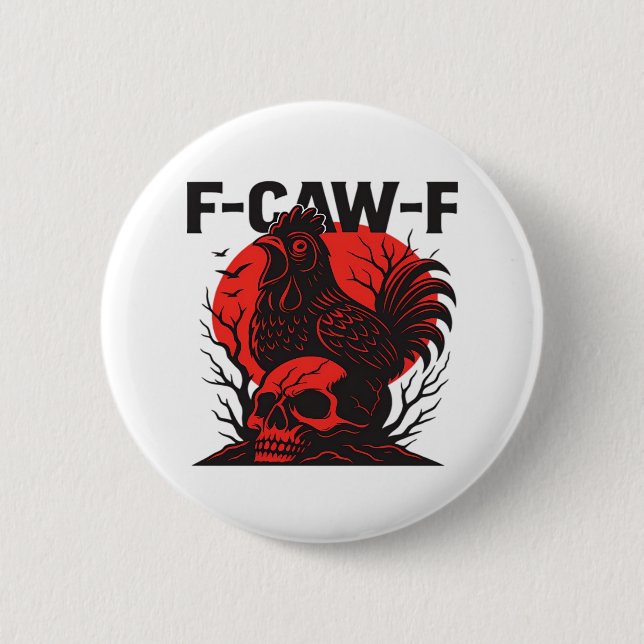 Chapa Redonda De 5 Cm Crow F-Caw-F Funny Gothic Humor (Anverso)